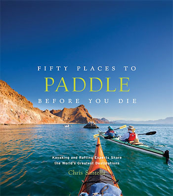 50 Places to Paddle before You Die