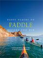 50 Places to Paddle before You Die